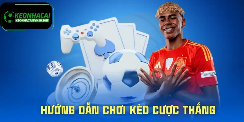Kèo Cược Thắng Áp Đảo - Nhận Diện Sớm Không Lòng Vòng 2 keo-cuoc-thang-ap-dao-huong-dan-choi